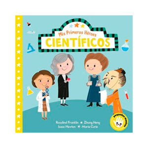 Reseña del libro "Mis primeros héroes  Científicos"